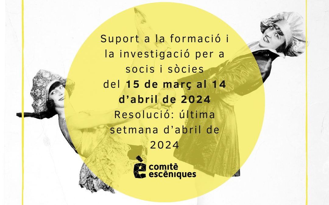 Bosses econòmiques per a formació i beques d’investigació 2024 Comitè Escèniques