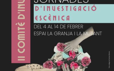 II COMITÈ D’INVESTIGACIÓ: Jornades d’investigació escènica 2026